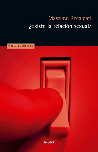 EXISTE LA RELACION SEXUAL, de RECALCATI,MASSIMO | portada del libro