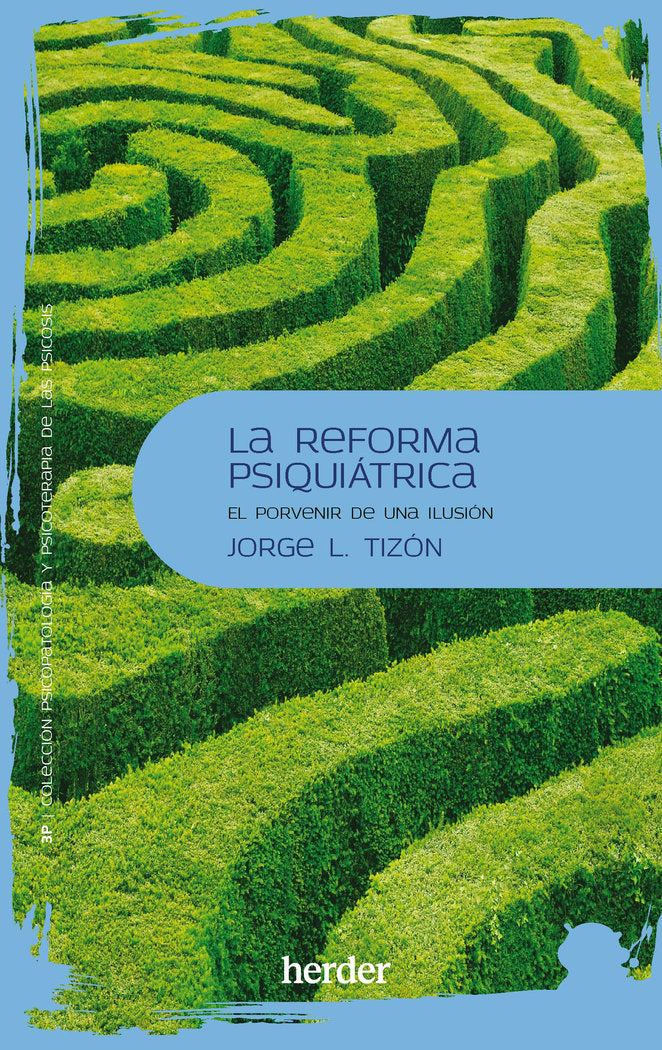 LA REFORMA PSIQUIATRICA, de TIZON,JORGE | portada del libro