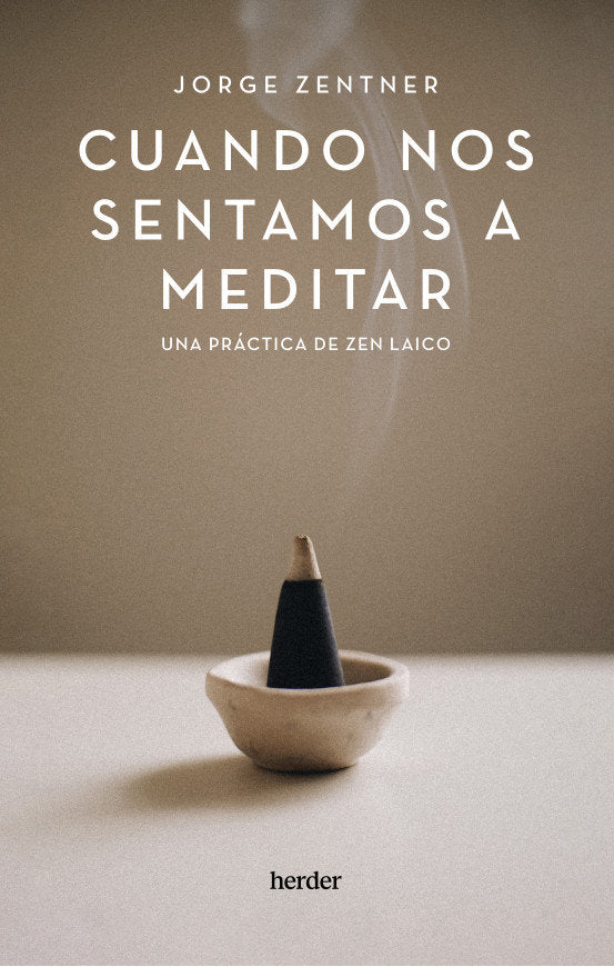 CUANDO NOS SENTAMOS A MEDITAR, de ZENTNER, JORGE | portada del libro