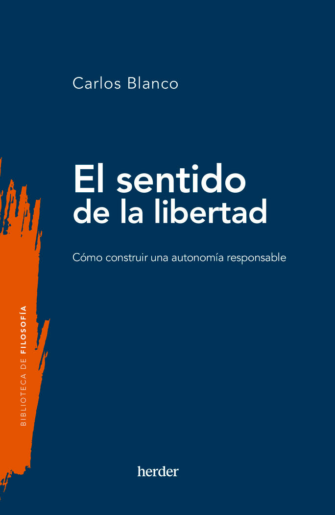 EL SENTIDO DE LA LIBERTAD, de BLANCO, CARLOS | portada del libro