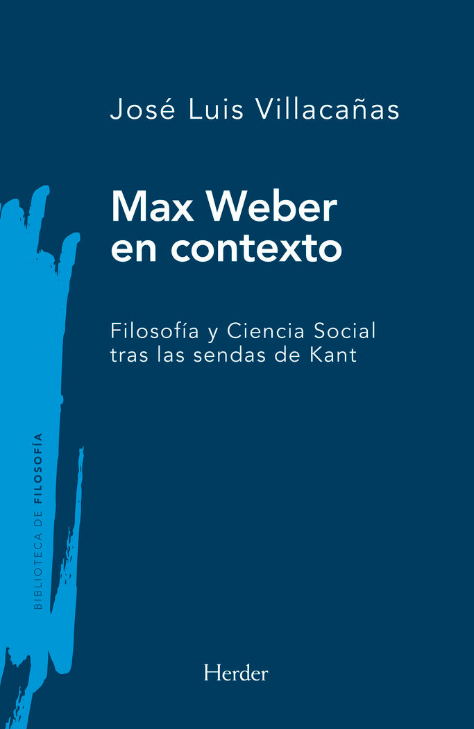 MAX WEBER EN CONTEXTO, de VILLACAÑAS, JOSE LUIS | portada del libro