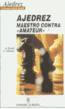 AJEDREZ MAESTRO CONTRA AMATEUR, de M.EUWE Y W.MEIDEN | portada del libro