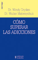 HISPANO E COMO SUPERAR LAS ADICCIONES, de DRYDEN W - MATWEYCHUK W | portada del libro