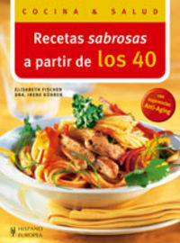 Recetas sabrosas a partir de los 40, de Fischer, Elisabeth | portada del libro
