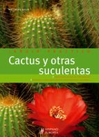 CACTUS Y OTRAS SUCULENTAS -JARDIN PRACTICO, de MATTHIAS UHLIG | portada del libro