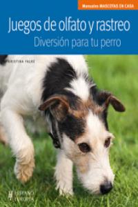 Juegos de olfato y rastreo. Diversión para tu perro, de Falke, Kristina | portada del libro