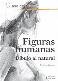 Figuras humanas. Dibujo al natural, de Armer, Eddie | portada del libro