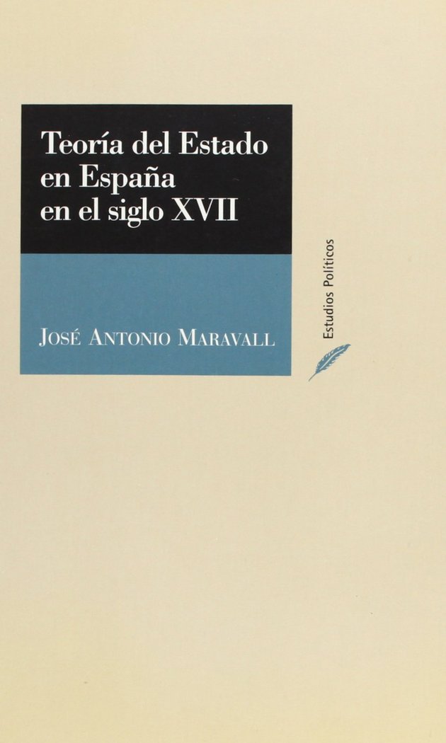 TEORIA DEL ESTADO EN ESPAÑA EN EL SIGLO XVII, de MARAVALL | portada del libro