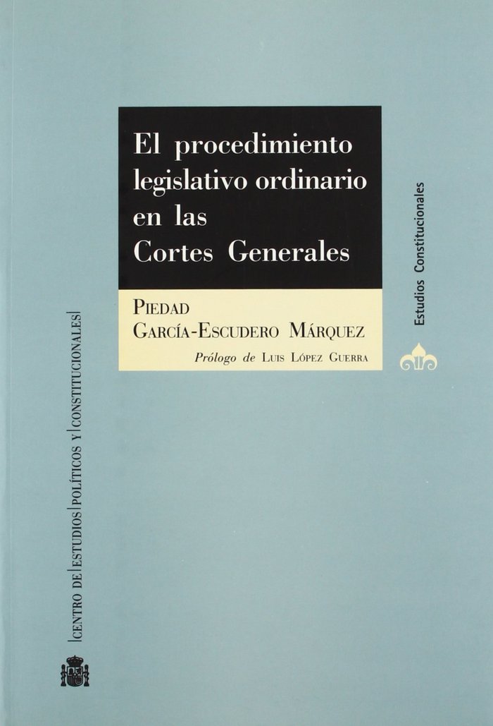 El procedimiento legislativo ordinario en las Cortes Generales, de García-Escudero Márquez | portada del libro