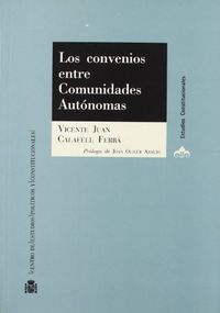 Los convenios entre Comunidades Autónomas, de Calafell Ferrá | portada del libro