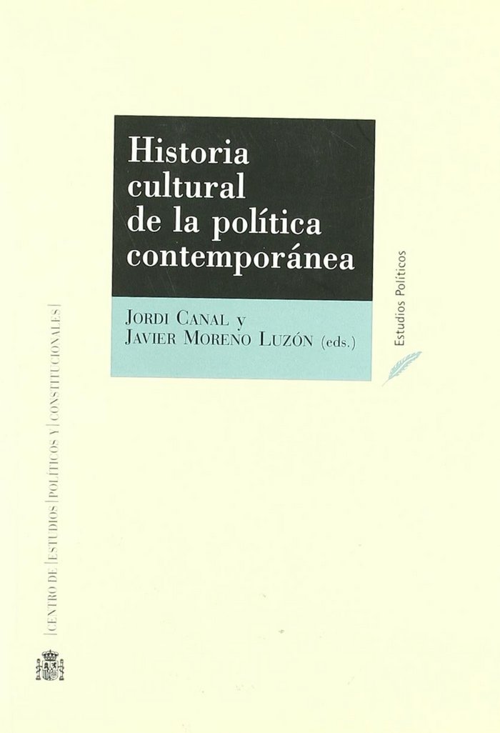 HISTORIA CULTURAL DE LA POLITICA CONTEMPORANEA, de CANALL MORELL | portada del libro