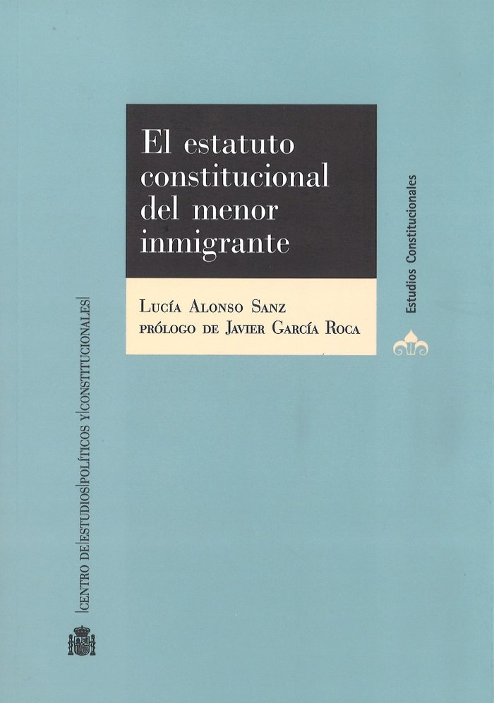 El estatuto constitucional del menor inmigrante, de Alonso Sanz, Lucía | portada del libro