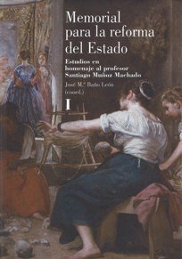 MEMORIAL PARA LA REFORMA DEL ESTADO(OBRA COMPLETA), de BAÑO LEON, JOSE MARIA | portada del libro