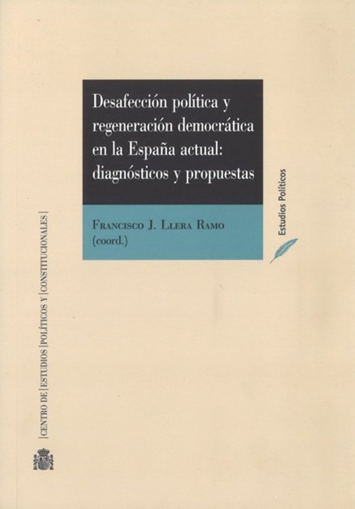 Desafección política y regeneración democrática en la España actual: diagnósticos y propuestas, de Varios autores | portada d