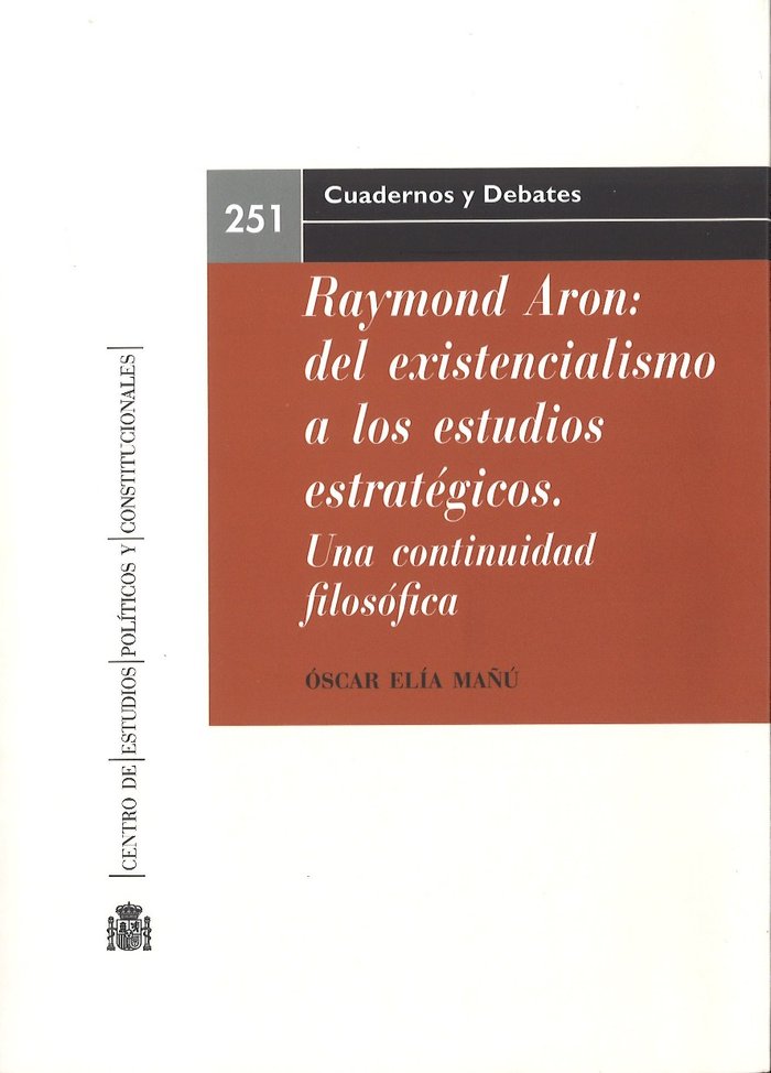 Raymond Aron: del existencialismo a los estudios estratégicos. Una continuidad filosófica, de Elía Mañú, Óscar | portada del