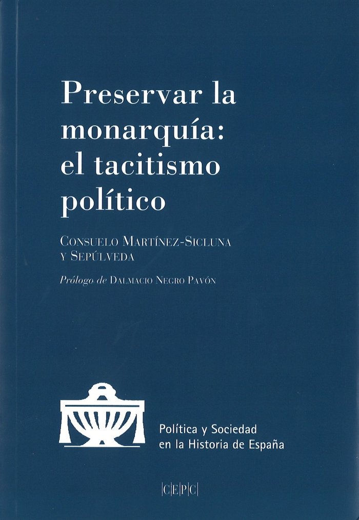 Preservar la Monarquía. El tacitismo político, de Martínez-Sicluna y Sepúlveda, Consuelo | portada del libro