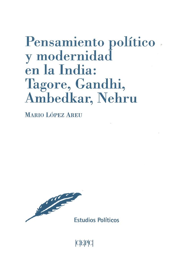 Pensamiento político y modernidad en la India: Tagore, Gandhi, Ambedkar, Nehru, de López Areu, Mario | portada del libro