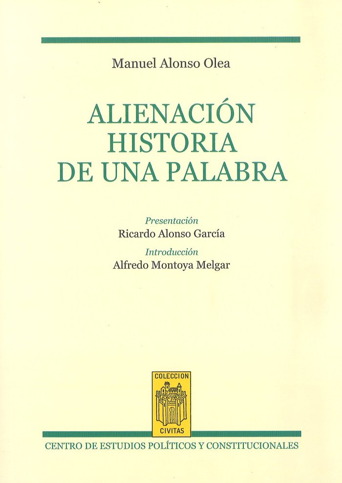 Alienación. Historia de una palabra, de Alonso Olea, Manuel | portada del libro