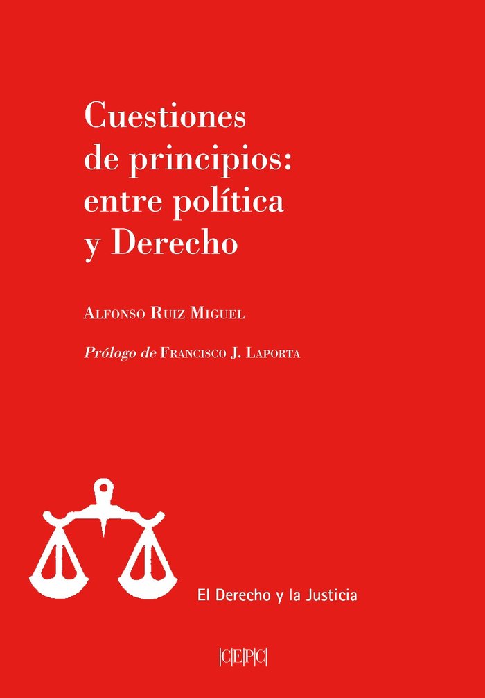 Cuestiones de principios: entre política y Derecho, de Ruiz Miguel, Alfonso | portada del libro