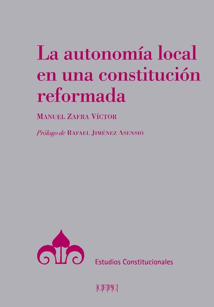 La autonomía local en una constitución reformada, de Zafra Víctor, Manuel | portada del libro
