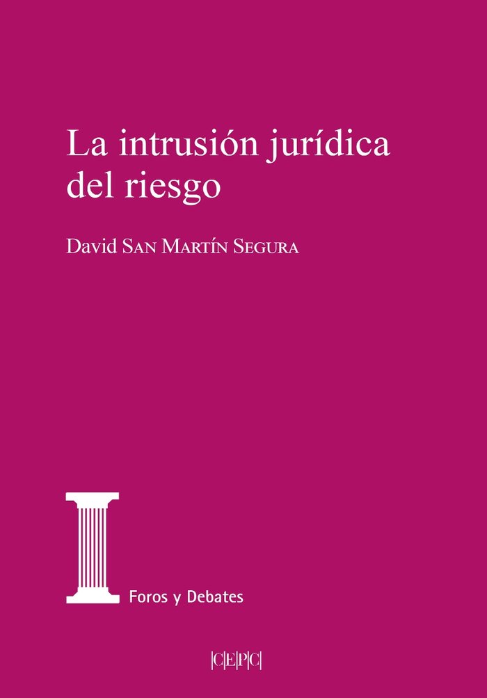 LA INTRUSION JURIDICA DEL RIESGO, de SAN MARTIN SEGURA, DAVID | portada del libro