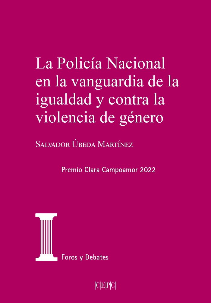 LA POLICIA NACIONAL EN LA VANGUARDIA DE LA IGUALDAD Y CONTRA LA VIOLENCIA DE GEN, de UBEDA MARTINEZ, SALVADOR | portada del l