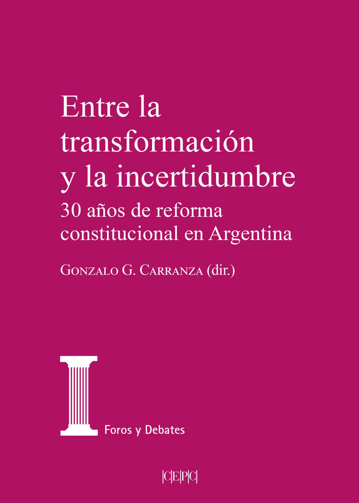 Entre la transformación y la incertidumbre, de varios autores, Gonzalo G. Carranza (dir.) | portada del libro