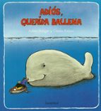 ADIOS, QUERIDA BALLENA (2ª ED.), de GISELA KALOW | portada del libro