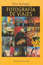 Fotografia de viajes, de Tino Soriano | portada del libro