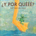 ¿Y POR QUEEE?, de Yael Vent des Hove | portada del libro