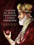CUENTOS DE REYES PRINCIPES Y OTROS PODEROSOS (SELECCION Y ADAPTAC ION DE PABLO MANZANO), de Pablo Manzano | portada del libro