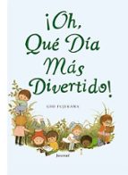 OH, QUE DIA MAS DIVERTIDO!, de GYO FUJIKAWA | portada del libro