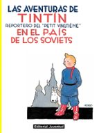 TINTIN EN EL PAIS DE LOS SOVIETS (EDICION EN RUSTICA) (COLECCION LAS AVENTURAS DE TINTIN), de Hergé | portada del libro