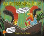 NO INTERRUMPAS, KIKA, de David Ezra Stein | portada del libro