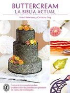 Buttercream. La biblia actual, de VALERI VALERIANOCHRISTINA ONG | portada del libro