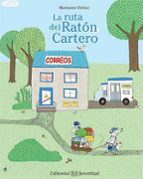 RUTA DEL RATON CARTERO, LA, de Marianne Dubuc | portada del libro