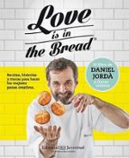 Love is in the bread, de Daniel JordàOSCAR GOMEZ | portada del libro