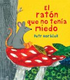 El ratón que no tenía miedo, de Petr Horácek | portada del libro