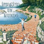 Imagina un mundo, de ROB GONSALVES | portada del libro