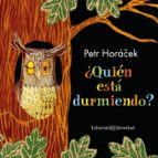 ¿Quién está durmiendo?, de Petr Horácek | portada del libro