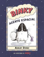 BINKY, AGENTE ESPACIAL, de Ashley Spires | portada del libro