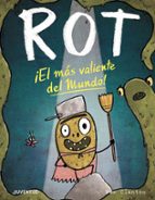 ROT, ¡EL MÁS VALIENTE DEL MUNDO!, de Ben Clanton | portada del libro