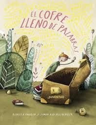 COFRE LLENO DE PALABRAS, EL, de Rebecca Gugger#Simon Rothlisberger | portada del libro