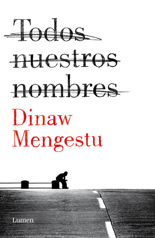 Todos nuestros nombres, de Mengestu, Dinaw | portada del libro