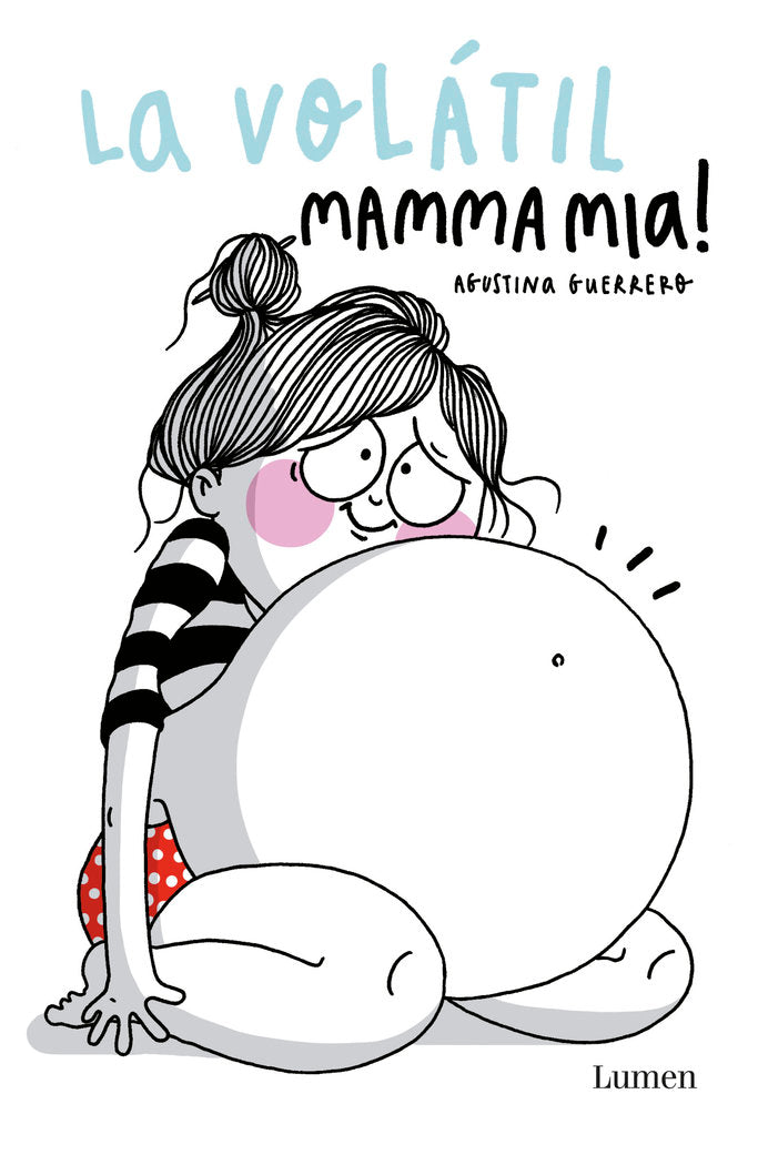 La Volátil. Mamma mia!, de Guerrero, Agustina | portada del libro