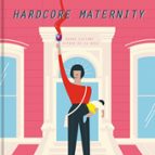 Hardcore Maternity, de Esther de la Rosa | portada del libro