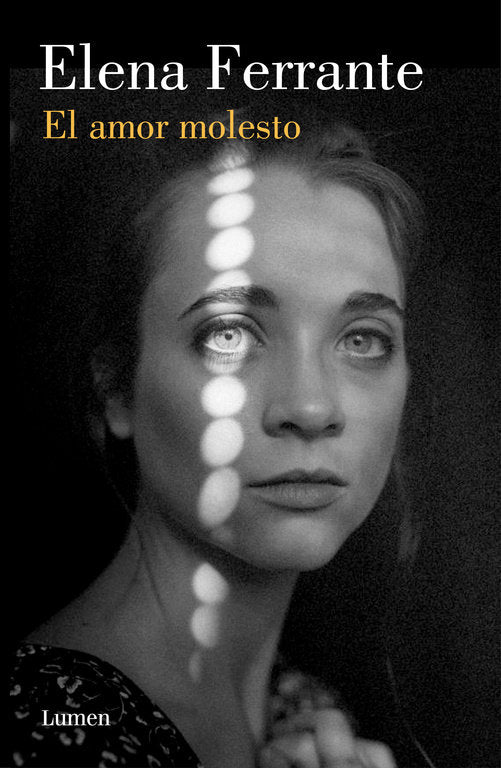 El amor molesto, de Ferrante, Elena | portada del libro
