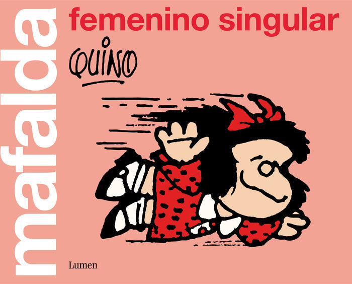 Mafalda: femenino singular, de Quino, | portada del libro