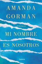 Mi nombre es nosotros, de Amanda Gorman | portada del libro