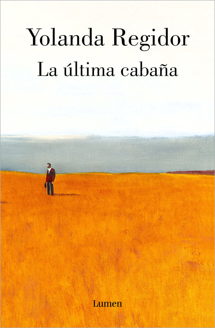 LA ULTIMA CABAÑA, de REGIDOR, YOLANDA | portada del libro